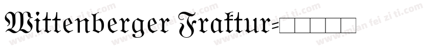 Wittenberger Fraktur字体转换